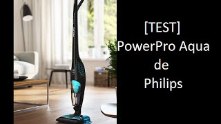 [TEST] PowerPro Aqua de Philips, l'aspirateur 2 en 1