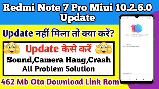 Redmi Note 7 Pro Miui 10.2.6.0 Update | Download Link Rom | Camera Lag Hang, Sound Problem Solution