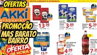 VÁLIDO ATÉ-08/12 OFERTAS AKKÍ OFERTAS E Promoção Ofertas folhetos Akkí Atacadistas E Supermarket SP