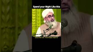 रात को कैसे गुजारें। How to spend your night #maulanashakiralinoori #viralvideo #bayan