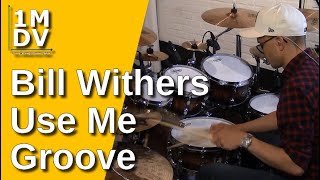 1MDV - The 1-Minute Drum Video #209 : Bill Withers / Use Me Groove