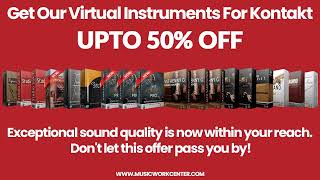 Take Home Our Virtual Instruments For Kontakt With An Amazing 50% Discount.