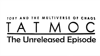 TATMOC | Episode 2 | The Unreleased Episode | YouTube Version