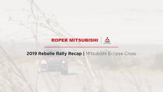 2019 Rebelle Rally Recap | Mitsubishi Eclipse Cross | Roper Mitsubishi