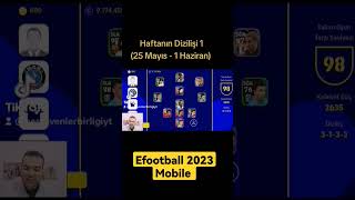 Haftanın Dizilişi 1 (25 Mayıs - 1 Haziran) Efootball 2023 Mobile