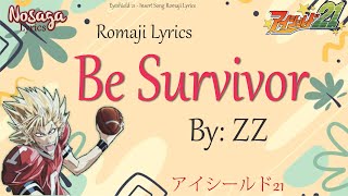 Be Survivor - ZZ - Eyeshield21 Insert Song (Romaji Lyrics)