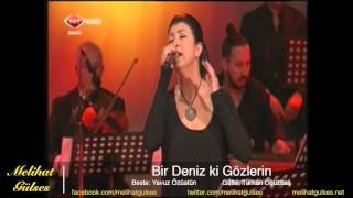 Melihat Gülses - Bir Deniz ki Gözlerin Ölürcesine Derin