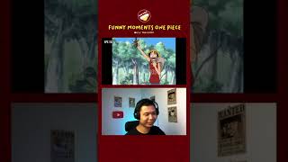 #Shorts Funny Moments Luffy One Piece Reaction 54