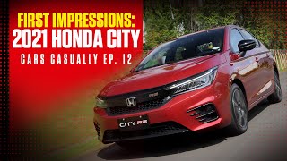 First Impressions: 2021 Honda City | Cars Casually Ep. 12