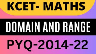 HOW TO FIND DOMAIN AND RANGE:KCET/MATHS/PYQ