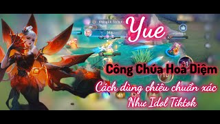 Cách dùng chiêu Yue chuẩn xác như idol TikTok / RUMLIENQUAN