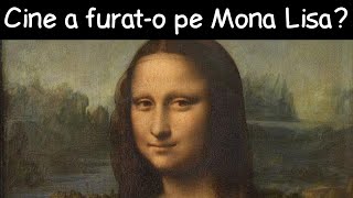 Cine a furat-o pe Mona Lisa? | Fapte la întâmplare #8