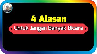 4 ALASAN UNTUK JANGAN BANYAK BICARA - Abdi Suardin #quodsislami #katabijakkehidupan #katakatabijak