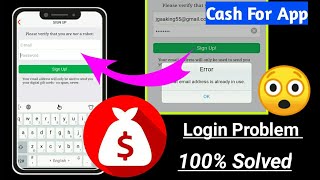 Cash for app login problem | Cash for app login and register problem 100% solved