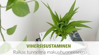 Vihersisustus - Raikas tunnelma makuuhuoneeseen!