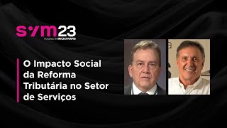 O Impacto Social da Reforma Tributária no Setor de Serviços | FISWeek23