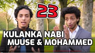 Qisadii Nabi Muuse   Kulankii Nabi Muuse & Mohammed   Qeebta 23