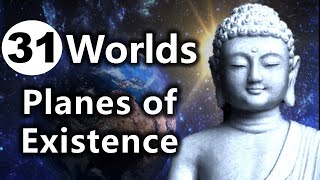 Lord Buddha explains 31 Planes of Existence   31 Worlds or Lokas as taught by Web Sayadaw