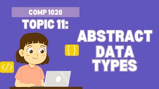 Topic11: Abstract Data Types (ADTs) 1