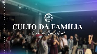 CULTO DA FAMILIA | DOMINGO 16/07/2023 | O Ano do Sobrenatural