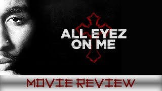 All Eyez on Me - Movie Review (Non-Spoilers)