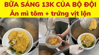 Bữa sáng 13.000đ của bộ đội ăn mì tôm + trứng vịt lộn + giá đỗ và cà chua #bodoi #food #army