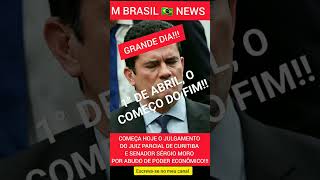 1° DE ABRIL,HOJE COMEÇA O JULGAMENTO DO EX JUIZ PARCIAL SÉRGIO MORO NO TRE DE CURITIBA!!