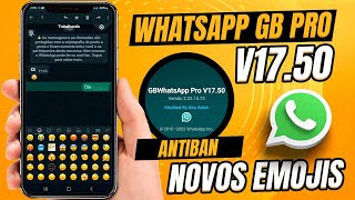 CHEGOU! NOVO WHATSAPP GB PRO V17.50 SUPER ATUALIZADO  2022 COM NOVOS EMOJIS (O Melhor)