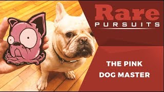 The Pink Dog Master | Rare Pursuits