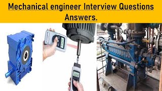 Mechanical Engineer Interview Questions Answers||Basic Mechanical Technician Interview.