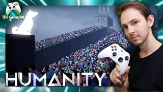 GAMEPLAY - HUMANITY - XBOX SERIES S