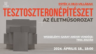 Esték a Hild-villában – Tesztoszteronépítészet: Az életműsorozat – Tima Zoltán