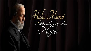 Hafız Murat - Mevla Görelim Neyler Full Albüm (1991)