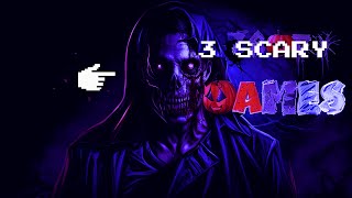 3 SCARY HORROR GAMES VOL.2 [BEWARE]