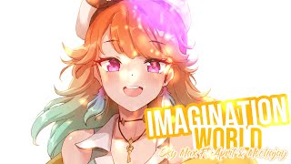 Nightcore - Imagination World (Sky Max Feat. April & Mochajay) II Lyrics