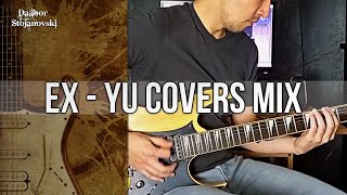 EX-YU COVERS MIX | Guitar Cover | Dalibor Stojanovski