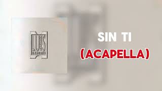 Luis Miguel  - Sin Ti [En Vivo] (Acapella)