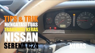 Tutorial Mengatasi Tuas Transmisi Keras Pada Nissan Serena