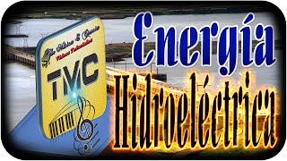 02-Energía Hidroeléctrica