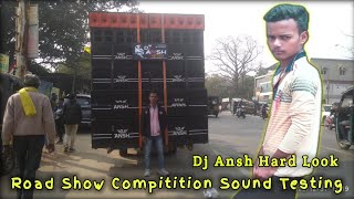 Dj Ansh Hard Look Road-Show Sound Testing Video🙉Ghurai Debo GE Tora Pus Parab Mela #khorthaviralsong