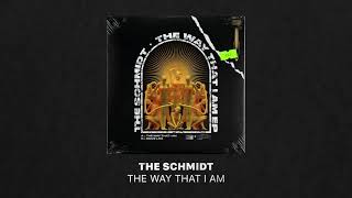 The Schmidt - Way That I Am (Extended Mix)