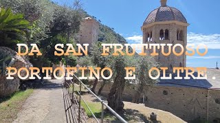 DA SAN FRUTTUOSO A PORTOFINO E OLTRE....