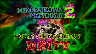 Multiwersalny Drift - Mikołajkowa Przygoda 2