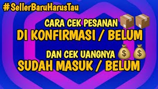 Cara Cek Pesanan Di Konfirmasi / Belum Dan Cara Cek nya Di Laporan Akun