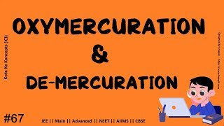 Oxymercuration, Demercuration reaction of alkenes || JEE ||  Main || Advanced || NEET || CBSE ||