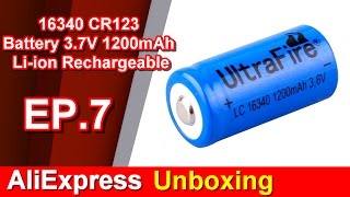 AliExpress Unboxing EP.7 16340 CR123 Battery 3.7V 1200mAh Lithium Li-ion Rechargeable