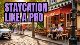 Explore Your Hometown Like Never Before: Master the Art of Staycationing