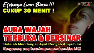 Dzikir Pembuka Aura Wajah, Doa Pembuka Aura Wajah, Ruqyah Aura Wajah