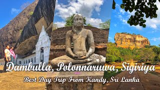 Dambulla, Polonnaruwa, Sigiriya | Best Day Trip From kandy, Sri Lanka