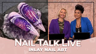 Inlay Nail Art - Nail Talk Live International